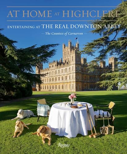 Stock image for At Home at Highclere: Entertaining at the Real Downton Abbey for sale by John M. Gram