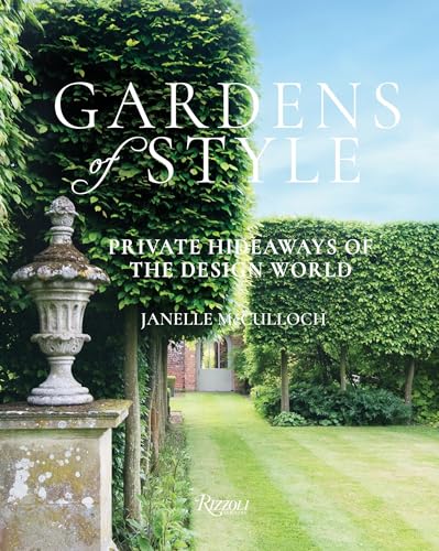 Stock image for Gardens of Style: Private Hideaways of the Design World for sale by GF Books, Inc.