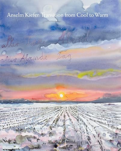 Stock image for Anselm Kiefer: Transition from Cool to Warm for sale by ANARTIST
