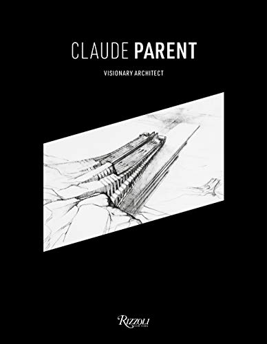 9780847862153: Claude Parent: Visionary Architect