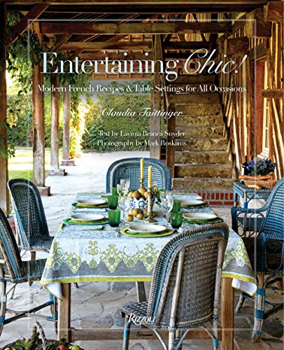 9780847862245: Entertaining Chic!: Modern French Recipes and Table Settings for All Occasions