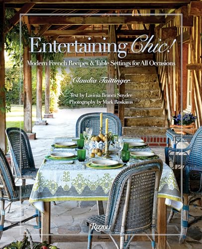 Stock image for Entertaining Chic!: Modern French Recipes and Table Settings for All Occasions for sale by Bellwetherbooks