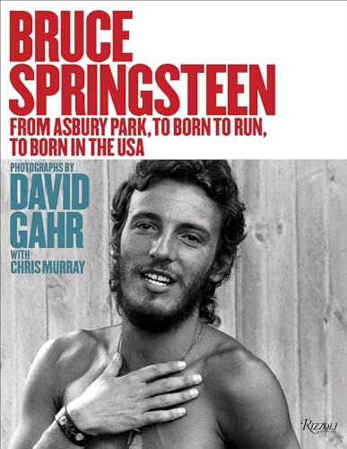 Imagen de archivo de Bruce Springsteen: From Asbury Park, to Born To Run, to Born In The USA a la venta por bmyguest books