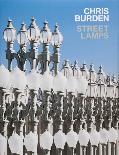 Stock image for Chris Burden - Streetlamps for sale by Blackwell's