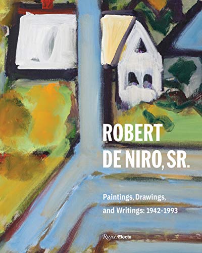 Stock image for ROBERT DE NIRO, SR. Paintings, Drawings, and Writings: 1942-1993 (2019, FIRST EDITION, FIRST PRINTING) for sale by Shepardson Bookstall