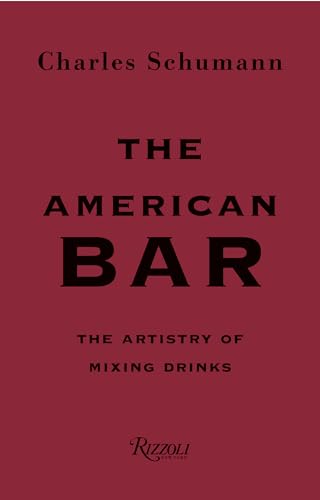 Stock image for The American Bar: The Artistry of Mixing Drinks for sale by Hawking Books