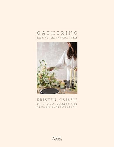 9780847863709: Gathering: Setting the Natural Table