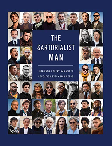 Stock image for The Sartorialist: MAN: Inspiration Every Man Wants, Education Every Man Needs for sale by Big Bill's Books