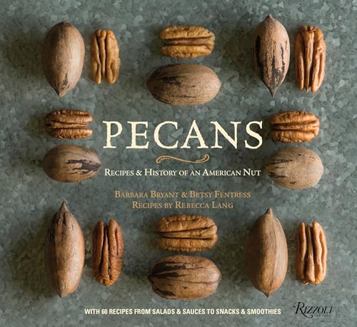 Beispielbild fr Pecans: Recipes & History of an American Nut zum Verkauf von Wonder Book