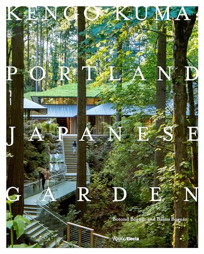 Stock image for Kengo Kuma: Portland Japanese Garden for sale by Queen City Books