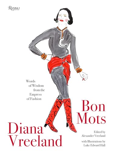 Stock image for Diana Vreeland: Bon Mots: Words of Wisdom From the Empress of Fashion for sale by WorldofBooks