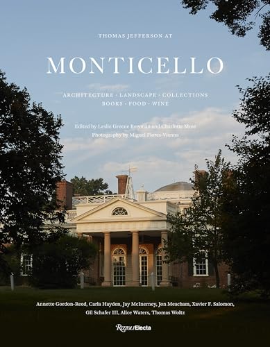 9780847865222: Thomas Jefferson at Monticello: Architecture, Landscape, Collections, Books, Food, Wine