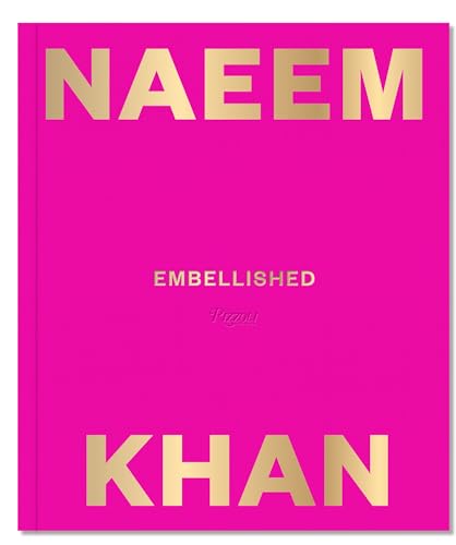 Imagen de archivo de Naeem Khan: Embellished a la venta por Bellwetherbooks