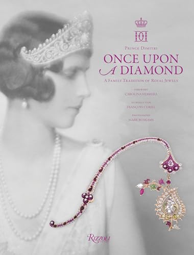 9780847866915: Once Upon a Diamond: A Family Tradition of Royal Jewels