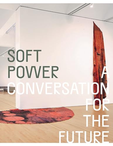 Stock image for Soft Power: A Conversation for the Future for sale by Magers and Quinn Booksellers