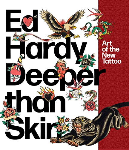 Beispielbild fr Ed Hardy: Deeper than Skin: Art of the New Tattoo zum Verkauf von BooksRun