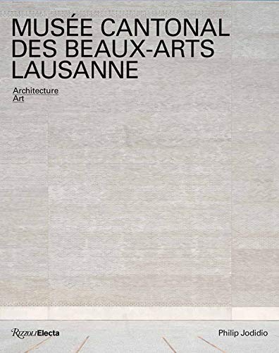 Beispielbild fr MUSE CANTONAL DES BEAUX-ARTS LAUSANNE [Broch] JODIDIO PHILIP zum Verkauf von BIBLIO-NET