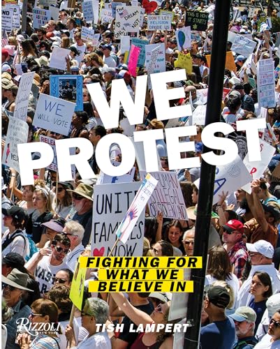 Stock image for We Protest: Fighting for What We Believe in for sale by ThriftBooks-Atlanta