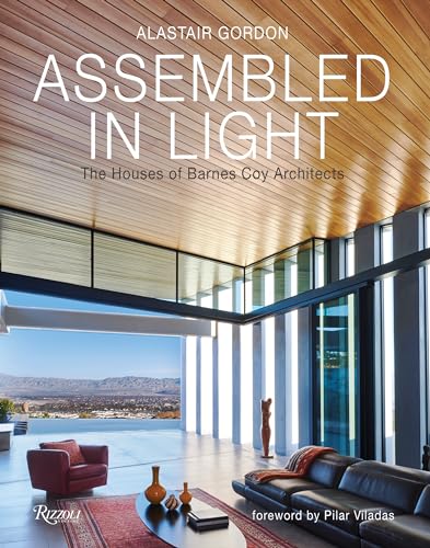 9780847868582: Assembled in Light: The Houses of Barnes Coy Architects