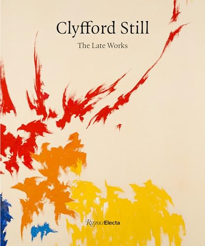 Beispielbild fr Clyfford Still: The Late Works zum Verkauf von Monster Bookshop