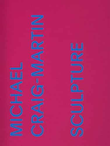 Imagen de archivo de Michael Craig-Martin: Sculpture a la venta por 3rd St. Books