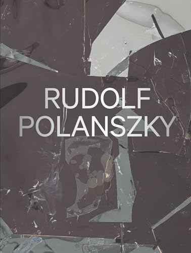 Stock image for Rudolf Polanszky: Recent Works for sale by Bellwetherbooks