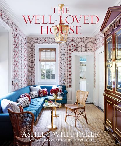 Stock image for The Well-Loved House: Creating Homes with Color, Comfort, and Drama for sale by Bellwetherbooks