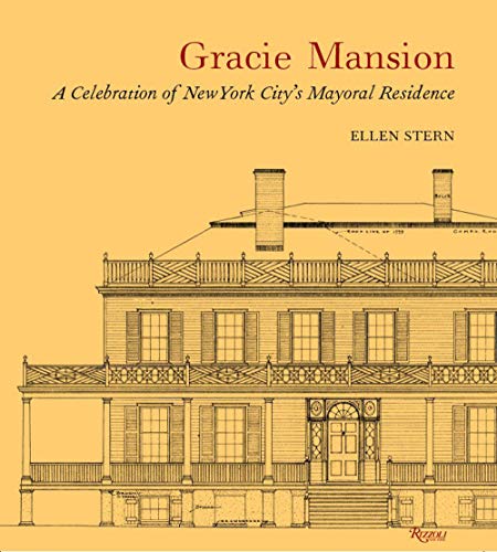 9780847869565: Gracie Mansion: A Celebration of New York City's Mayoral Residence