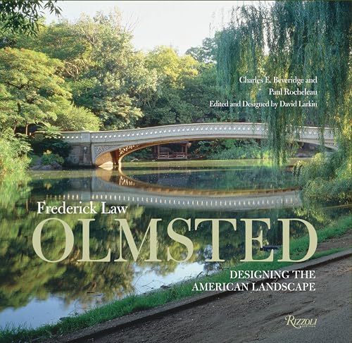 Imagen de archivo de Frederick Law Olmsted: Designing the American Landscape a la venta por Bellwetherbooks