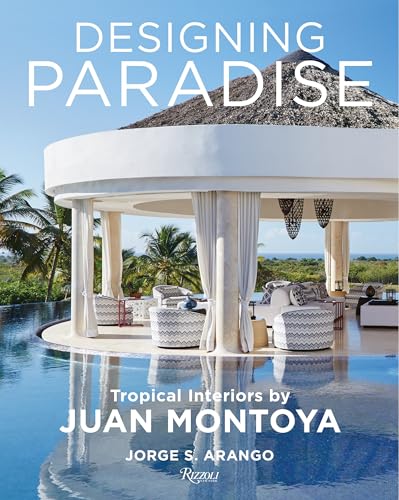 Stock image for Designing Paradise: Juan Montoya for sale by ThriftBooks-Atlanta