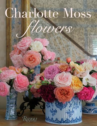 Stock image for Charlotte Moss Flowers for sale by Upward Bound Books