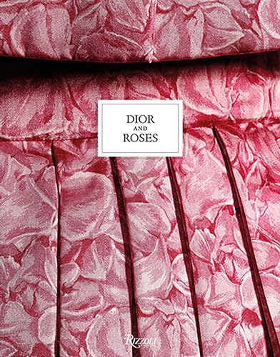 Imagen de archivo de Dior and Roses a la venta por Bellwetherbooks