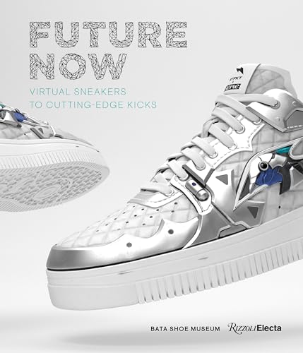 Beispielbild fr Future Now: Virtual Sneakers to Cutting-Edge Kicks zum Verkauf von Books From California