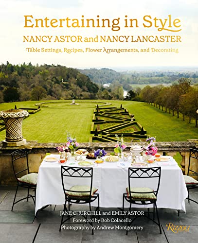 Beispielbild fr Entertaining in Style: Nancy Astor and Nancy Lancaster: Table Settings, Recipes, Flower Arrangements, and Decorating zum Verkauf von Bellwetherbooks