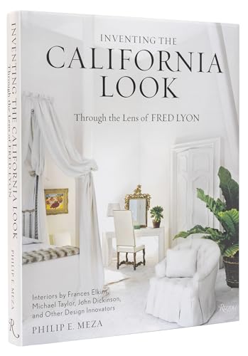 Imagen de archivo de Inventing the California Look: Interiors by Frances Elkins, Michael Taylor, John Dickinson, and Other Design In novators a la venta por BookHunter1