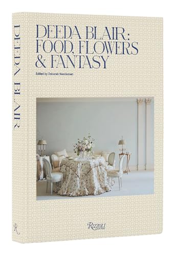 Imagen de archivo de Deeda Blair: Food, Flowers, & Fantasy a la venta por Bellwetherbooks