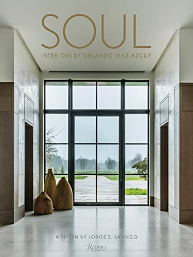 Beispielbild fr Soul: Interiors by Orlando Diaz-Azcuy zum Verkauf von Housing Works Online Bookstore