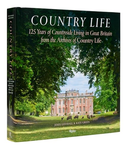 Stock-Bild f�r Country Life: 125 Years of Countryside Living in Great Britain from the Archives of Country Life