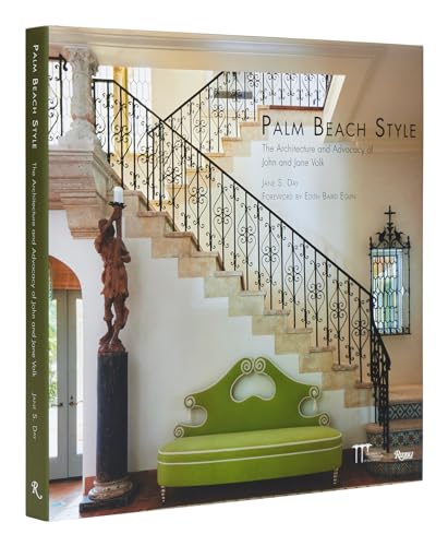 9780847873234: Palm Beach Style: The Architecture and Advocacy of John and Jane Volk