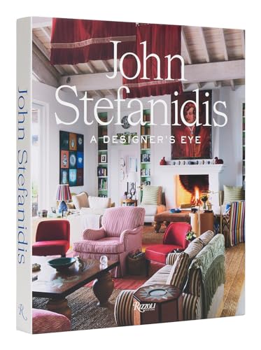 Imagen de archivo de John Stefanidis: A Designer's Eye a la venta por SecondSale