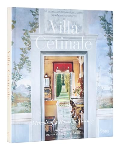 9780847873340: Villa Cetinale: Memoir of a House in Tuscany