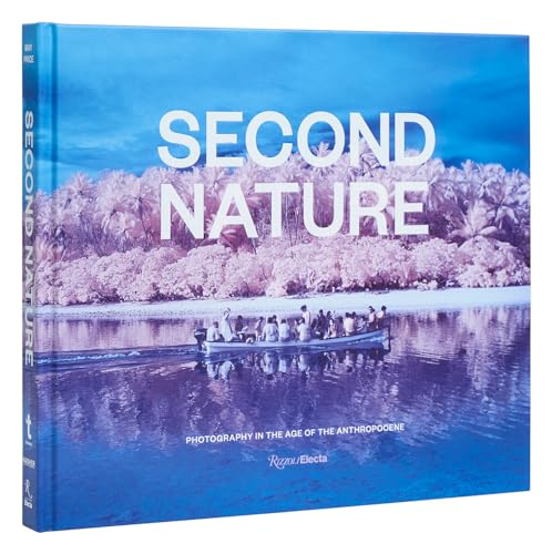 Beispielbild fr Second Nature: Photography in the Age of the Anthropocene [Hardcover] May, Jessica; Price, Marshall; Haraway, Donna; Hopkins, Candice and Aranda-Alvarado, Rocio zum Verkauf von Lakeside Books