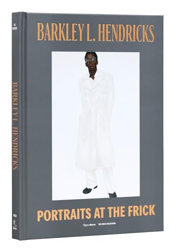 Beispielbild fr BARKLEY L. HENDRICKS: Portraits at The Frick zum Verkauf von Ursus Books, Ltd.