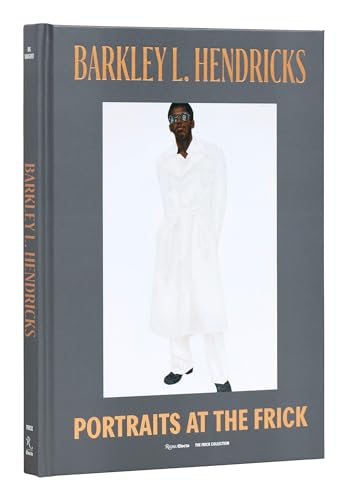 9780847873593: Barkley L. Hendricks: Portraits at The Frick