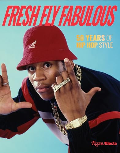 Beispielbild fr Fresh Fly Fabulous: 50 Years of Hip Hop Style zum Verkauf von Monster Bookshop
