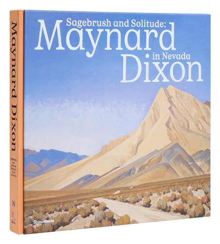 9780847899586: Sagebrush and Solitude: Maynard Dixon in Nevada
