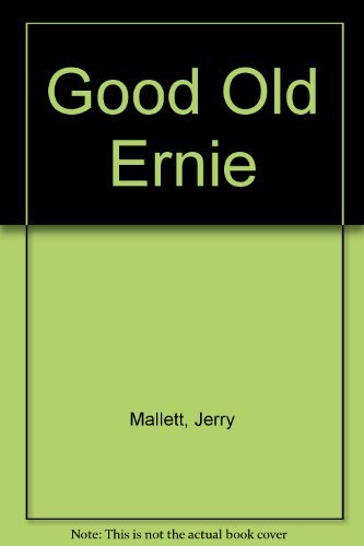 Beispielbild fr Good Old Ernie zum Verkauf von ThriftBooks-Atlanta