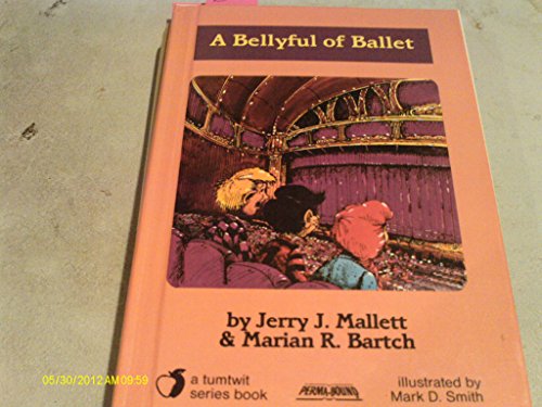 Beispielbild fr A Bellyful of Ballet zum Verkauf von Adventures Underground