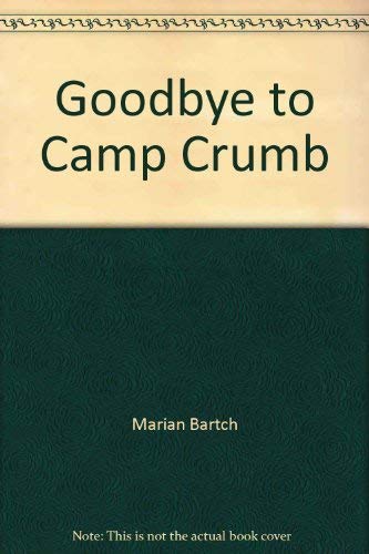 Beispielbild fr Goodbye to Camp Crumb (Tumtwit Series) zum Verkauf von Robinson Street Books, IOBA