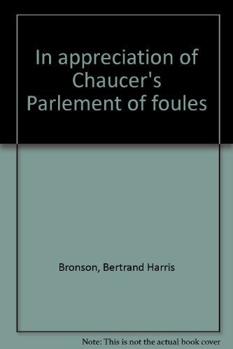 In appreciation of Chaucer's Parlement of foules (9780848202170) by Bronson, Bertrand Harris